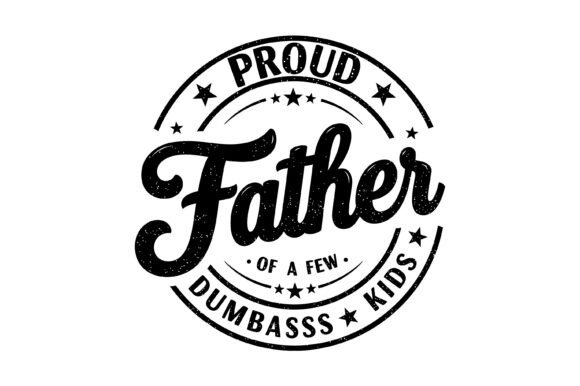 Father's Day Funny Quote SVG Review: A Bold, Sarcasm-Fueled Design