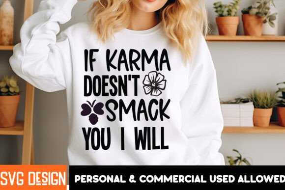 If Karma Doesn’t Smack You I Will SVG Review