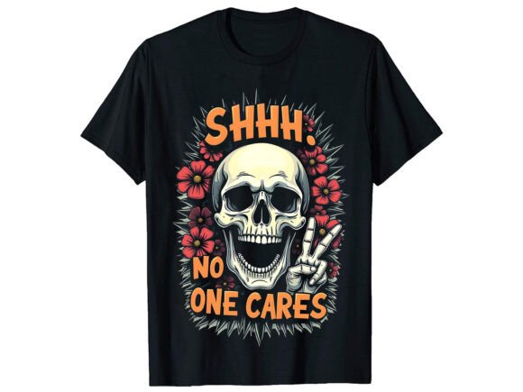 Shhh No One Cares Funny T-Shirt Design Review