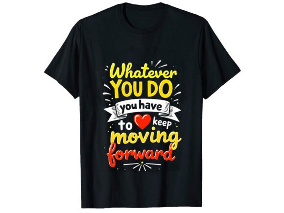 Whatever You Motivational T-Shirt Design Review