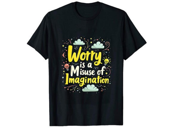Worry Is a Motivational T-Shirt Design Review